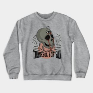 Thankful For You Crewneck Sweatshirt